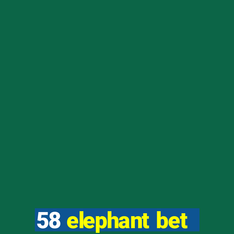 58 elephant bet